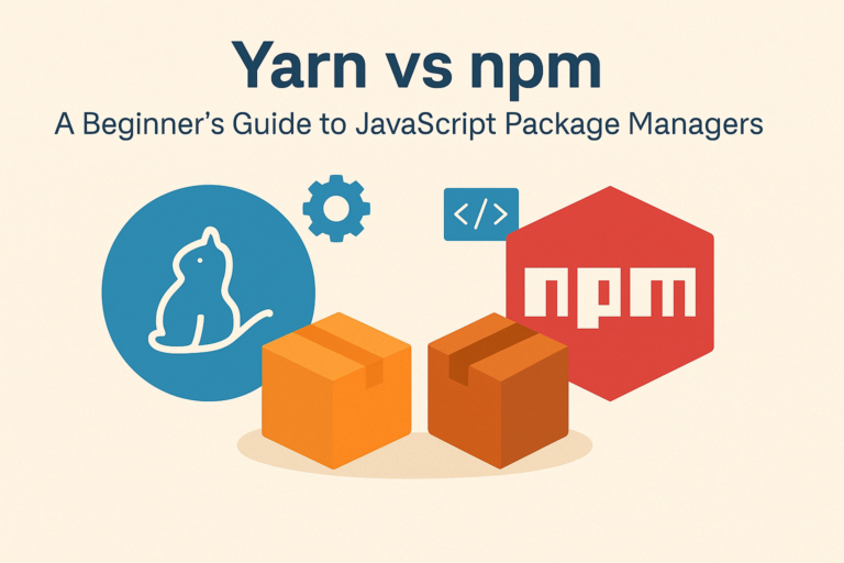 Yarn vs npm: A Beginner’s Guide to JavaScript Package Managers